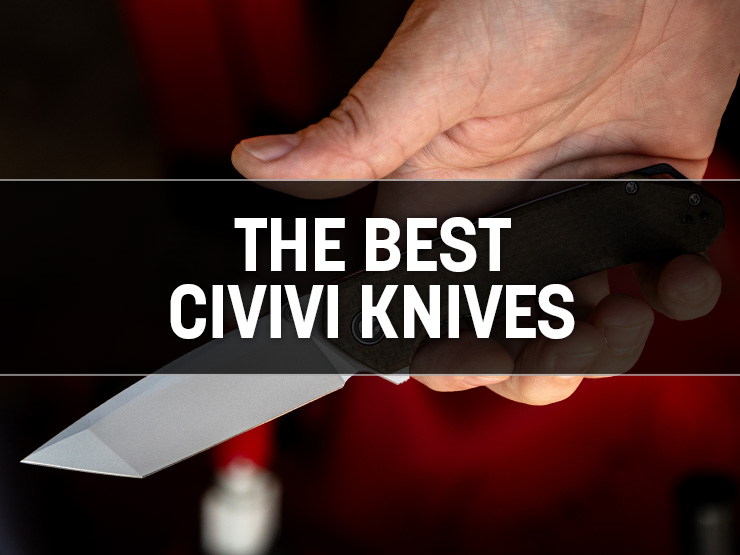 The Best CIVIVI Knives: High Quality, High Value