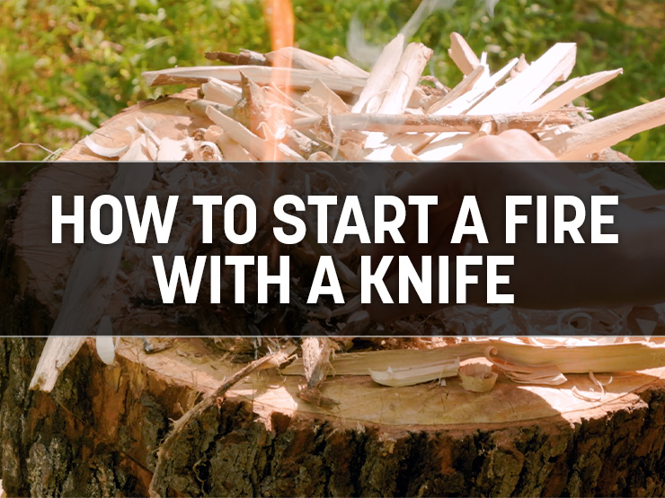 Bushcraft Skills: How to Start a Fire With a Survival Knife