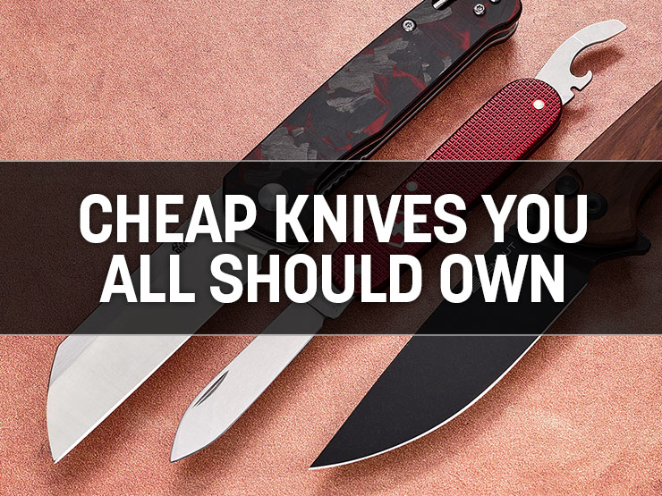 10 Cheap Knives Everyone Should Own: Essential Blades That Won’t Break the Bank